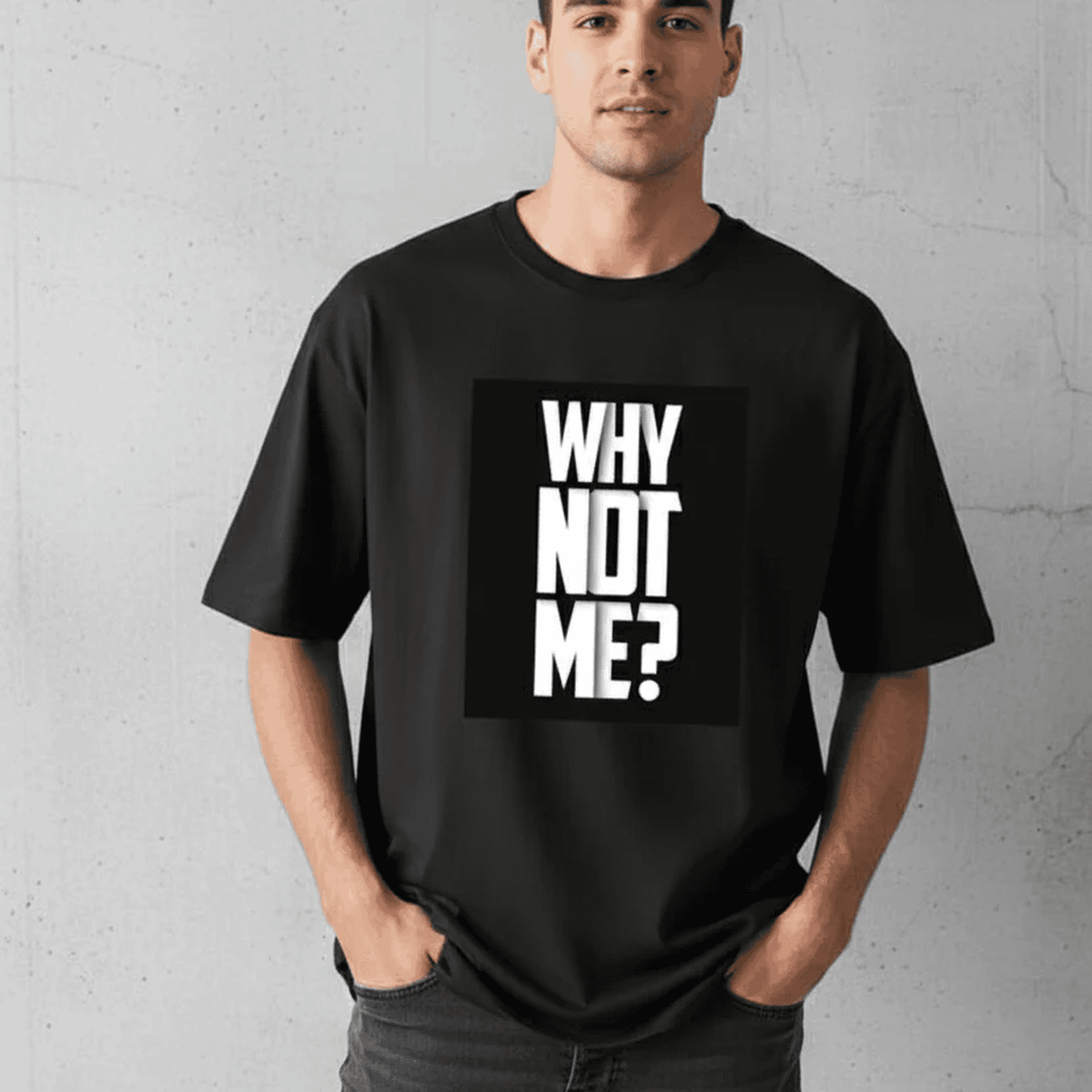 Solid black oversized t shirt printed why not me and back side print me vs me